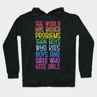 The world has bigger problems Hoodie